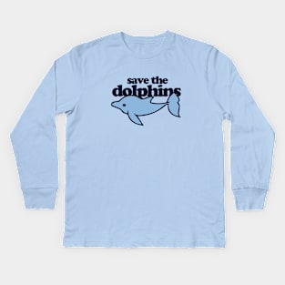 Save the Dolphins Kids Long Sleeve T-Shirt